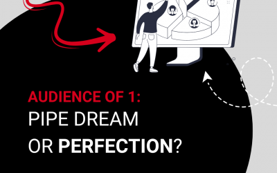 Audience of 1: Pipe Dream or Perfection?